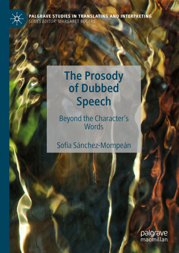 The Prosody Of Dubbed Speech Beyond The Characters Words 1st Ed 2020 Sofa Snchezmompen