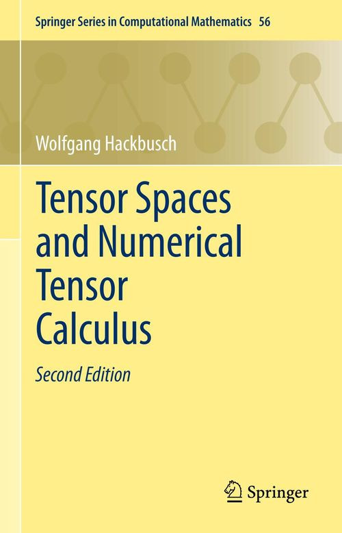 Tensor Spaces And Numerical Tensor Calculus 2nd Wolfgang Hackbusch