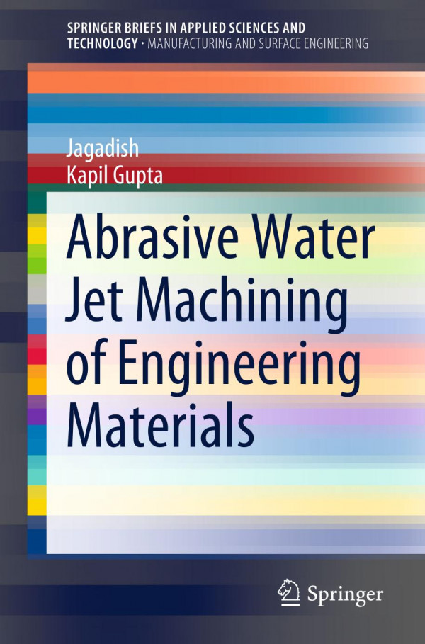 Abrasive Water Jet Machining Of Engineering Materials 1st Ed 2020 Jagadish