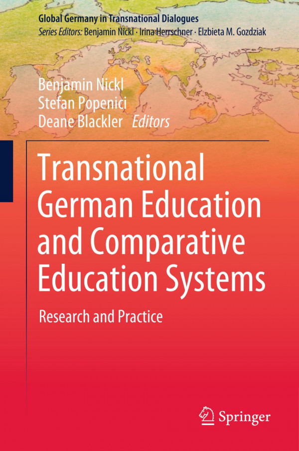 Transnational German Education And Comparative Education Systems Research And Practice 1st Ed 2020 Benjamin Nickl