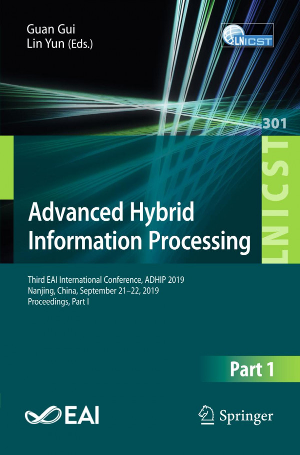 Advanced Hybrid Information Processing Third Eai International Conference Adhip 2019 Nanjing China September 2122 2019 Proceedings Part I 1st Ed 2019 Guan Gui