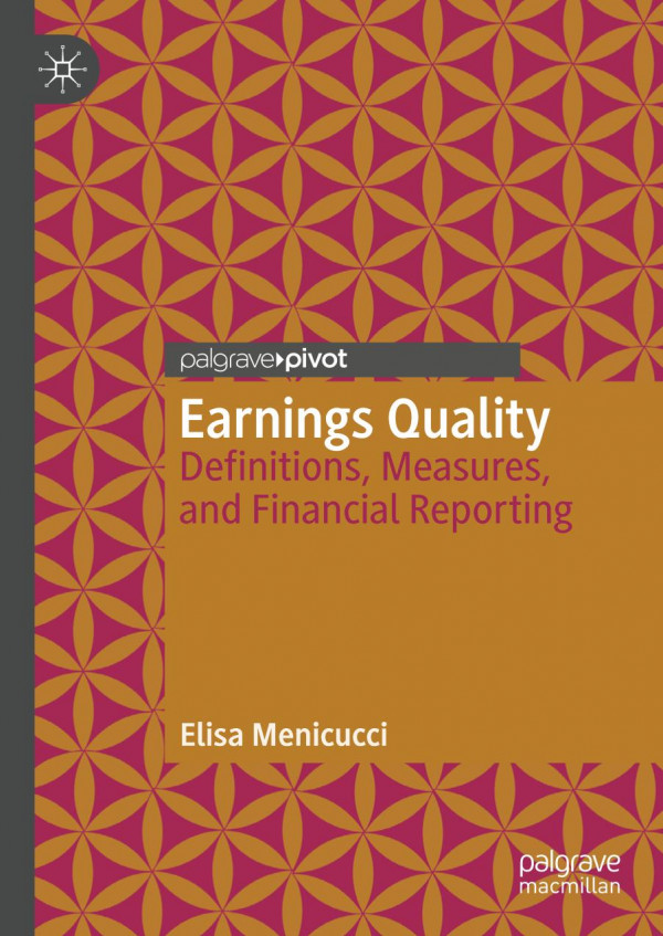 Earnings Quality Definitions Measures And Financial Reporting 1st Ed 2020 Elisa Menicucci