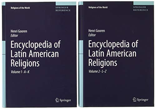 Encyclopedia Of Latin American Religions 1st Ed 2019 Henri Gooren