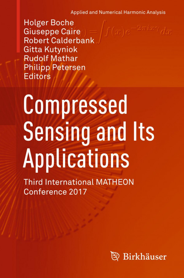 Compressed Sensing And Its Applications Third International Matheon Conference 2017 1st Ed 2019 Holger Boche
