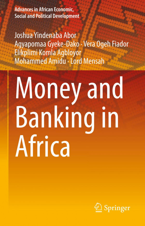 Money And Banking In Africa 1st Ed 2019 Joshua Yindenaba Abor
