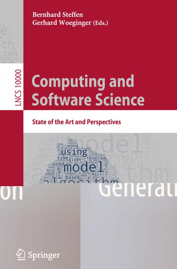 Computing And Software Science State Of The Art And Perspectives 1st Ed 2019 Bernhard Steffen