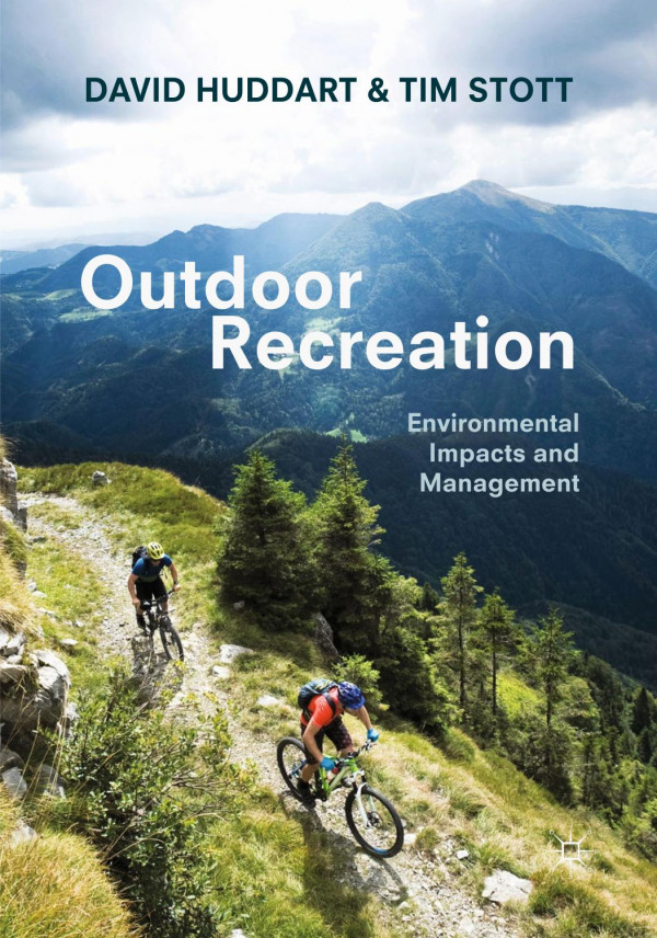 Outdoor Recreation Environmental Impacts And Management 1st Ed 2019 David Huddart