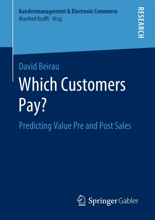 Which Customers Pay Predicting Value Pre And Post Sales 1st Ed 2020 David Beirau