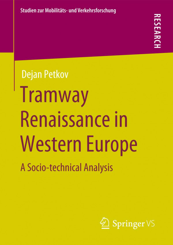 Tramway Renaissance In Western Europe A Sociotechnical Analysis 1st Ed 2020 Dejan Petkov
