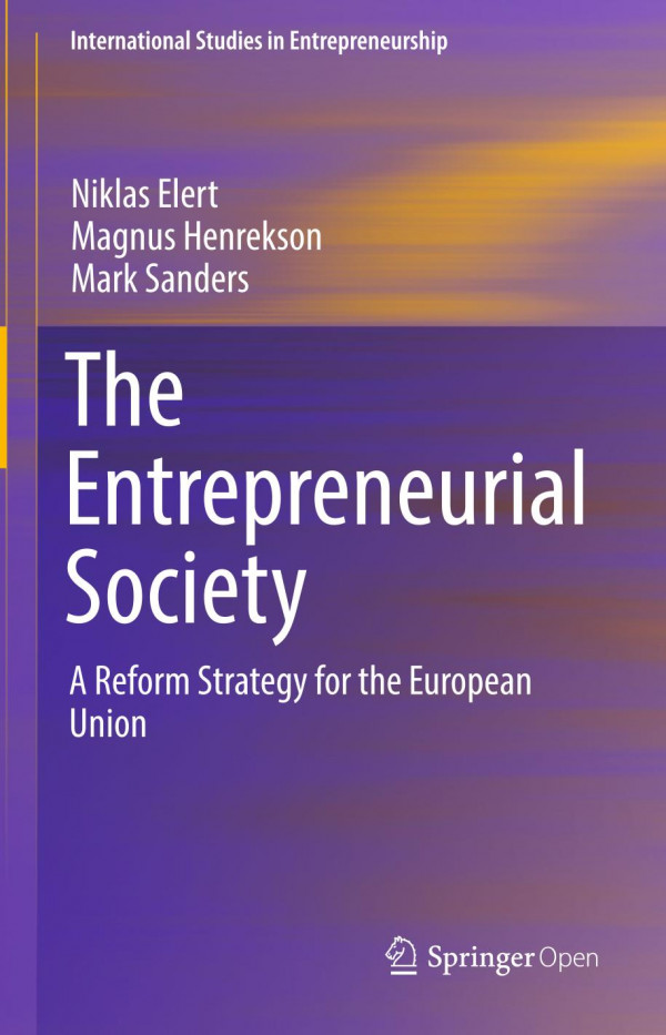 The Entrepreneurial Society A Reform Strategy For The European Union 1st Ed 2019 Niklas Elert