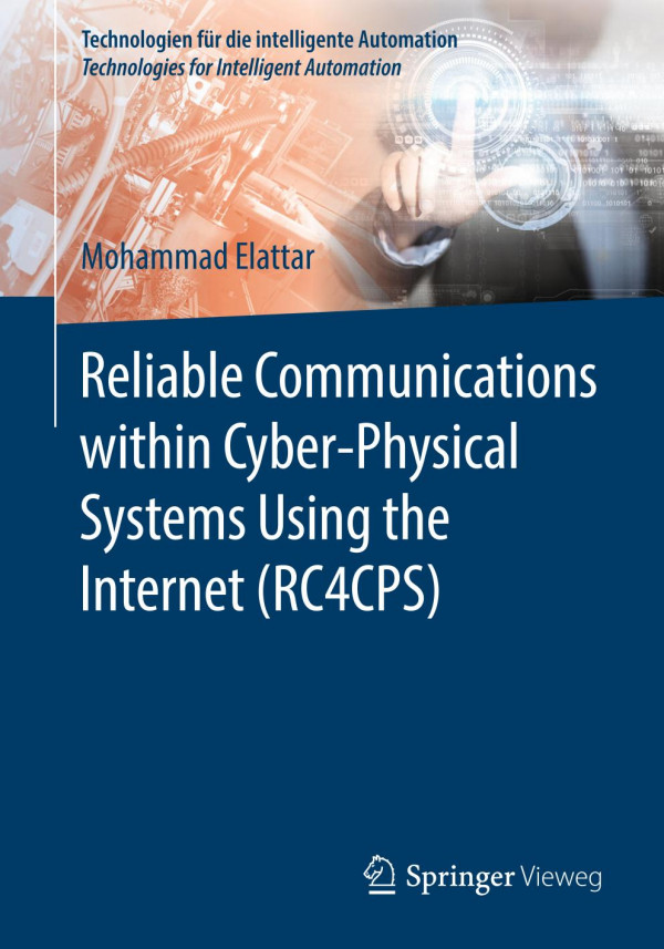Reliable Communications Within Cyberphysical Systems Using The Internet Rc4cps 1st Ed 2020 Mohammad Elattar