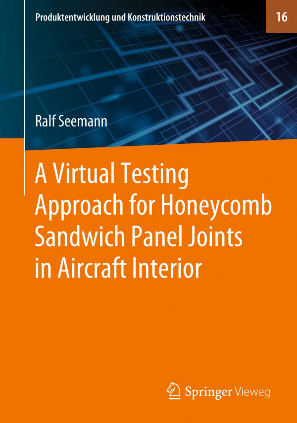 A Virtual Testing Approach For Honeycomb Sandwich Panel Joints In Aircraft Interior 1st Ed 2020 Ralf Seemann
