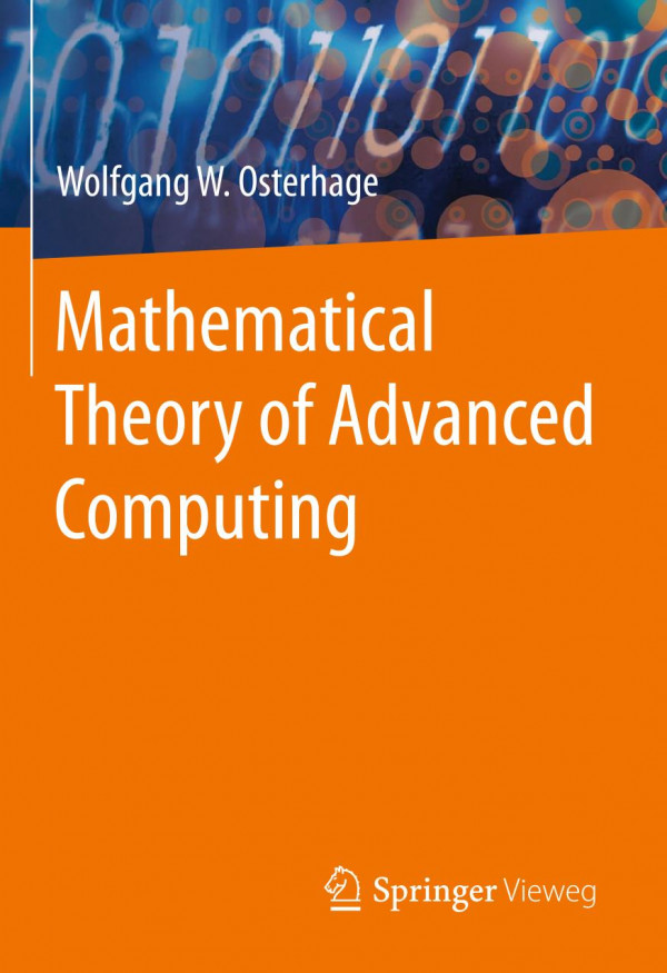 Mathematical Theory Of Advanced Computing 1st Ed 2020 Wolfgang W Osterhage