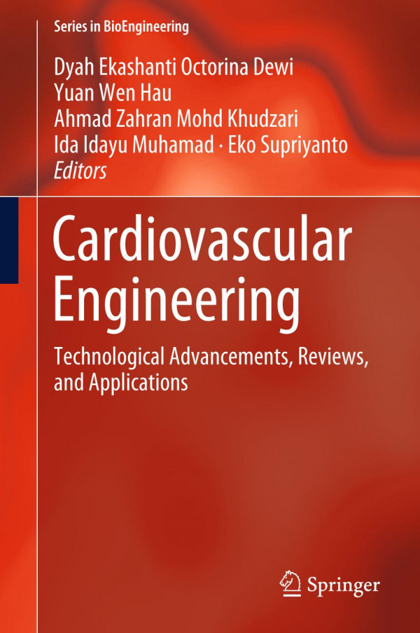 Cardiovascular Engineering Technological Advancements Reviews And Applications 1st Ed 2020 Dyah Ekashanti Octorina Dewi