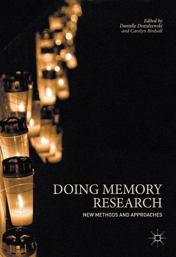 Doing Memory Research New Methods And Approaches 1st Ed Danielle Drozdzewski