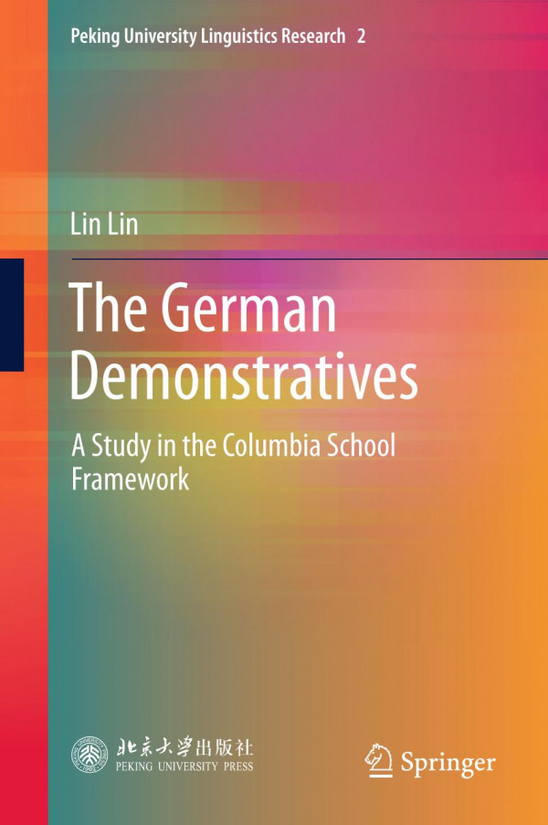 The German Demonstratives A Study In The Columbia School Framework 1st Ed 2020 Lin Lin