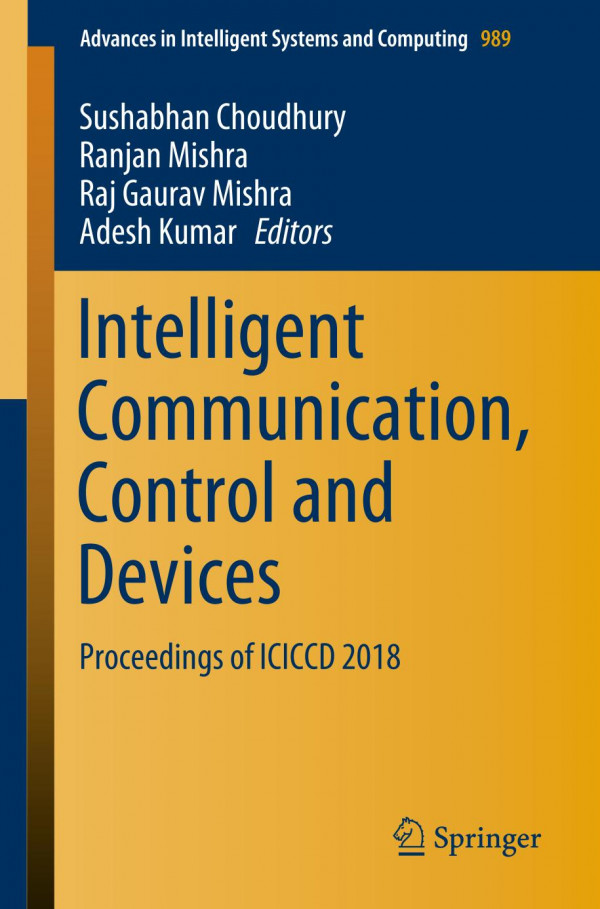 Intelligent Communication Control And Devices Proceedings Of Iciccd 2018 1st Ed 2020 Sushabhan Choudhury