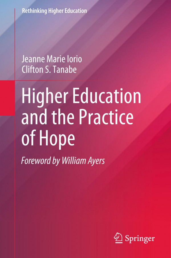 Higher Education And The Practice Of Hope 1st Ed 2019 Jeanne Marie Iorio