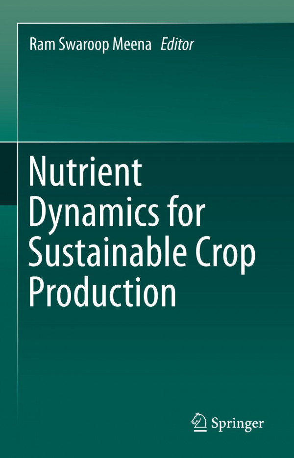 Nutrient Dynamics For Sustainable Crop Production 1st Ed 2020 Ram Swaroop Meena