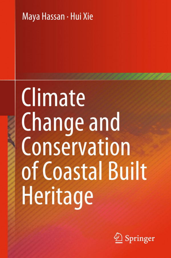 Climate Change And Conservation Of Coastal Built Heritage 1st Ed 2020 Maya Hassan