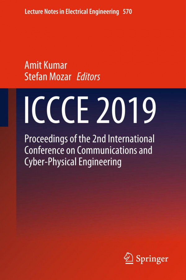 Iccce 2019 Proceedings Of The 2nd International Conference On Communications And Cyber Physical Engineering 1st Ed 2020 Amit Kumar