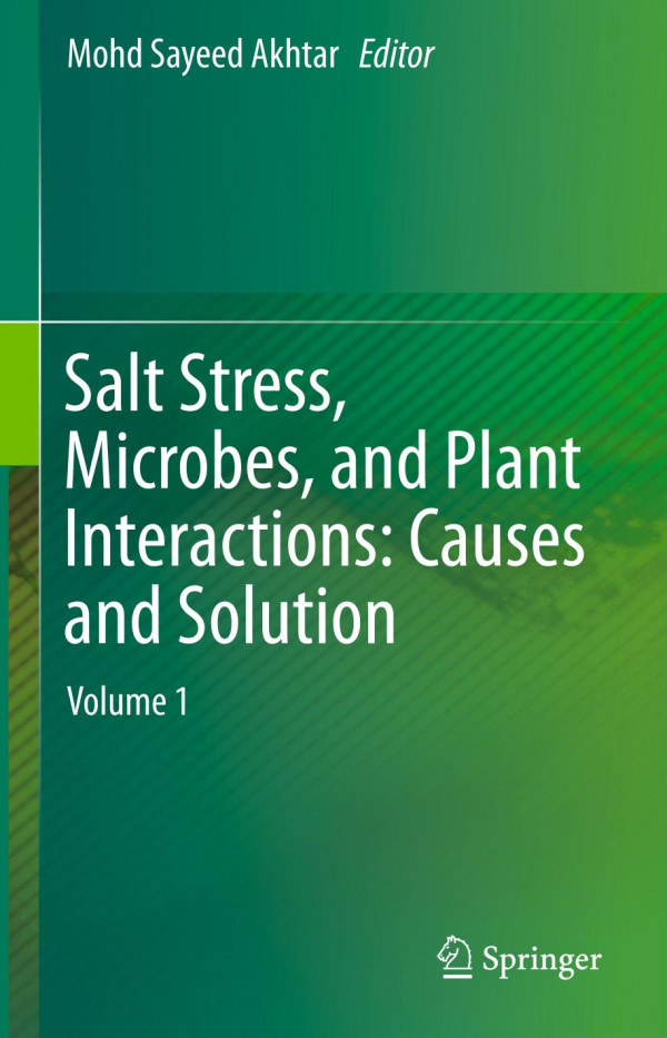 Salt Stress Microbes And Plant Interactions Causes And Solution Volume 1 1st Ed 2019 Mohd Sayeed Akhtar