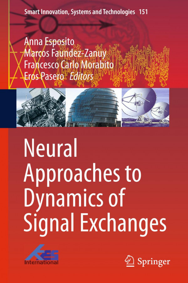 Neural Approaches To Dynamics Of Signal Exchanges 1st Ed 2020 Anna Esposito