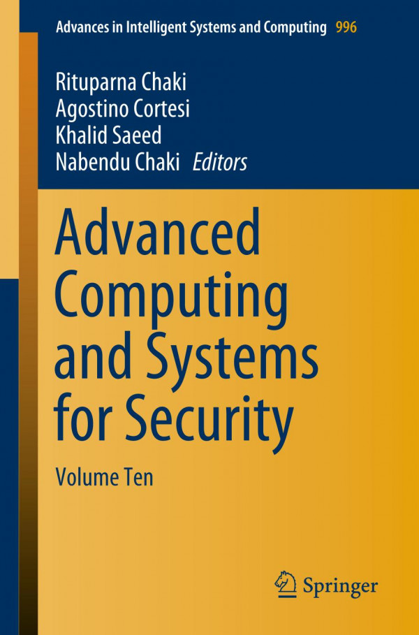 Advanced Computing And Systems For Security Volume Ten 1st Ed 2020 Rituparna Chaki