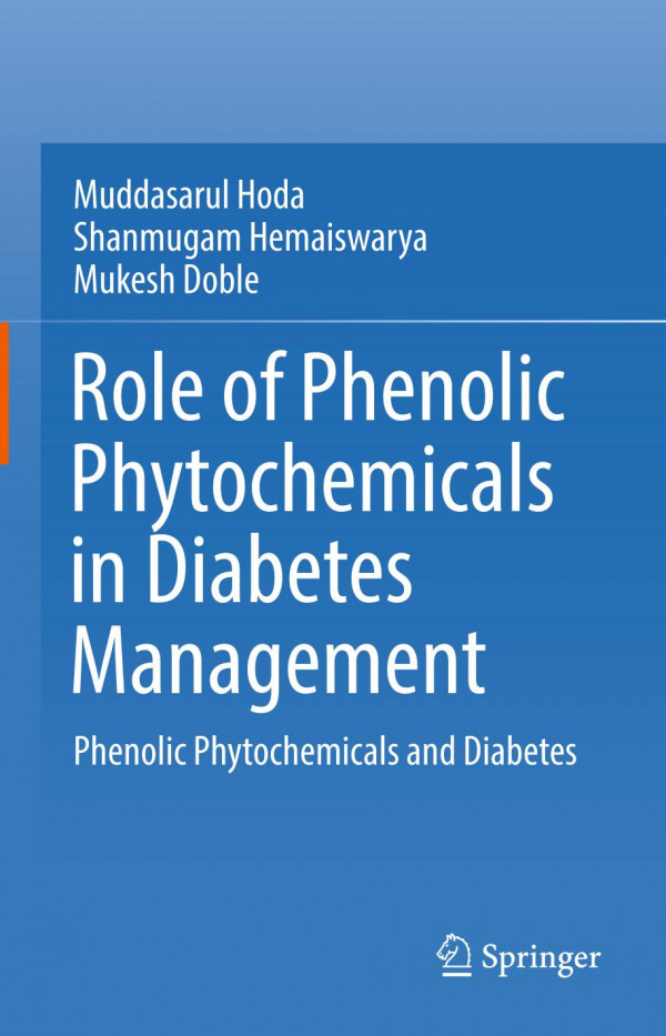 Role Of Phenolic Phytochemicals In Diabetes Management Phenolic Phytochemicals And Diabetes 1st Ed 2019 Muddasarul Hoda
