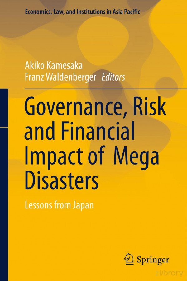 Governance Risk And Financial Impact Of Mega Disasters Lessons From Japan 1st Ed 2019 Akiko Kamesaka