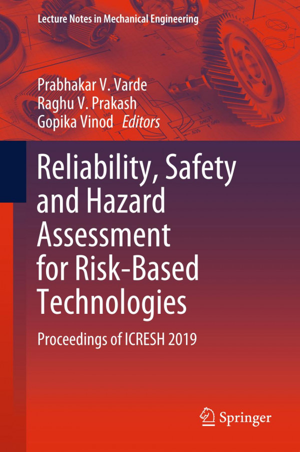Reliability Safety And Hazard Assessment For Riskbased Technologies Proceedings Of Icresh 2019 1st Ed 2020 Prabhakar V Varde