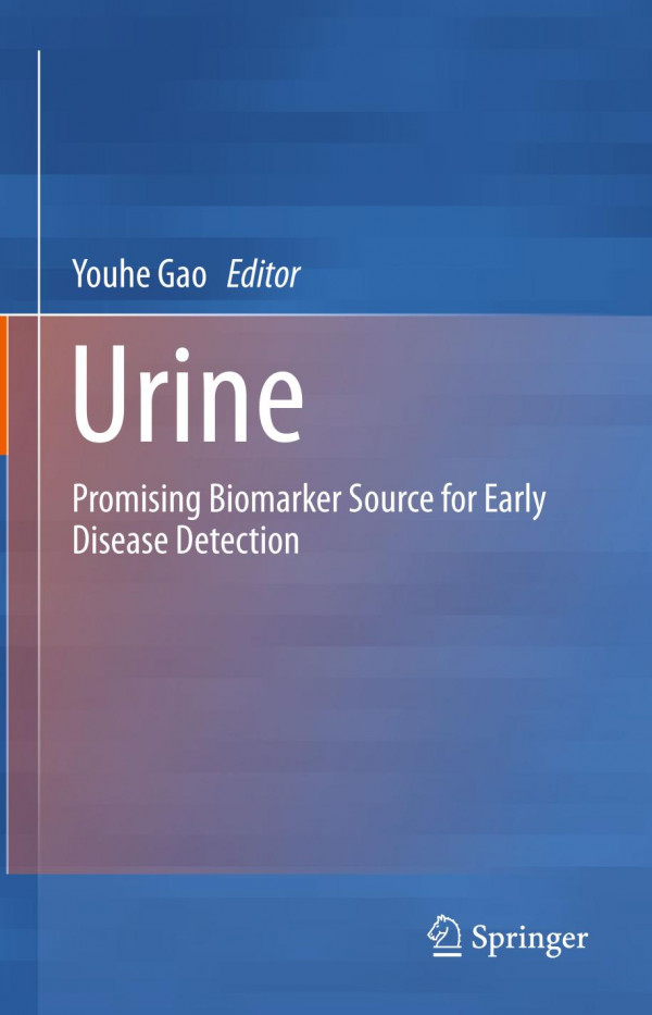 Urine Promising Biomarker Source For Early Disease Detection 1st Ed 2019 Youhe Gao
