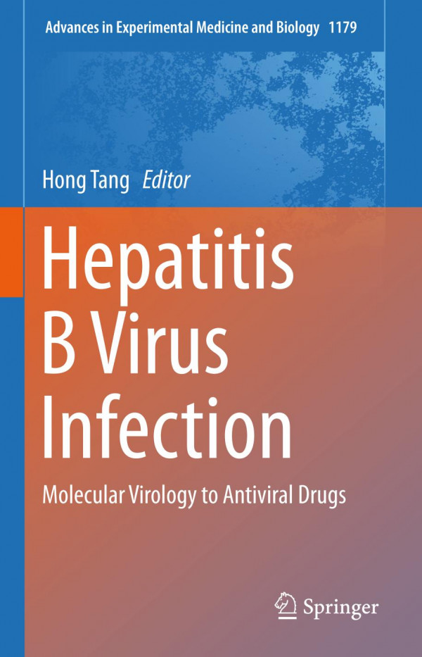 Hepatitis B Virus Infection Molecular Virology To Antiviral Drugs 1st Ed 2020 Hong Tang