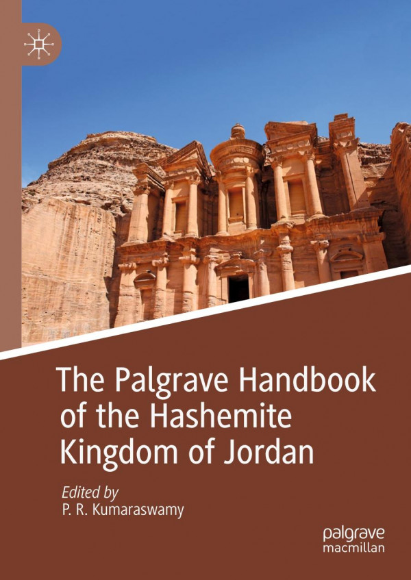 The Palgrave Handbook Of The Hashemite Kingdom Of Jordan 1st Ed 2019 P R Kumaraswamy