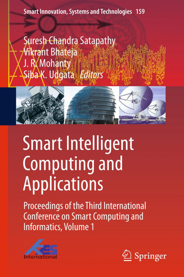 Smart Intelligent Computing And Applications Proceedings Of The Third International Conference On Smart Computing And Informatics Volume 1 1st Ed 2020 Suresh Chandra Satapathy