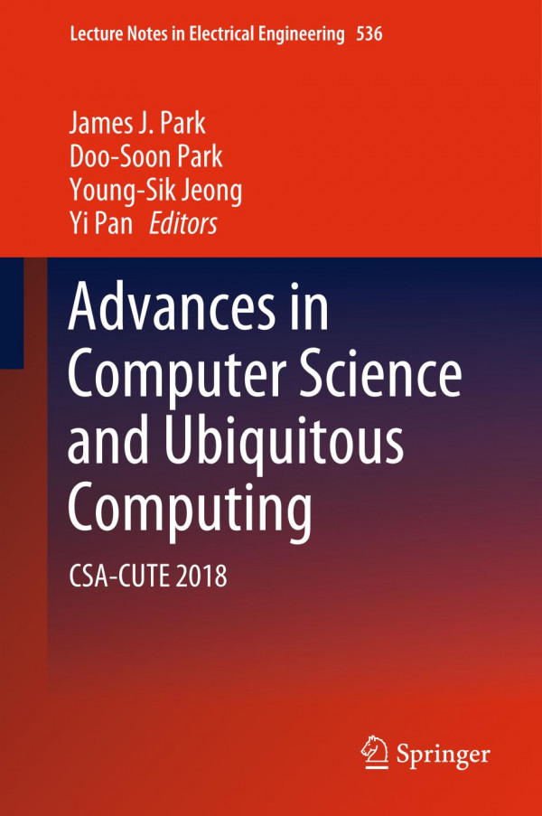 Advances In Computer Science And Ubiquitous Computing Csacute 2018 1st Ed 2020 James J Park