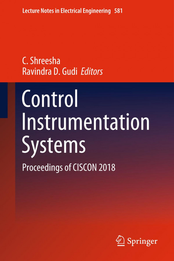 Control Instrumentation Systems Proceedings Of Ciscon 2018 1st Ed 2020 C Shreesha