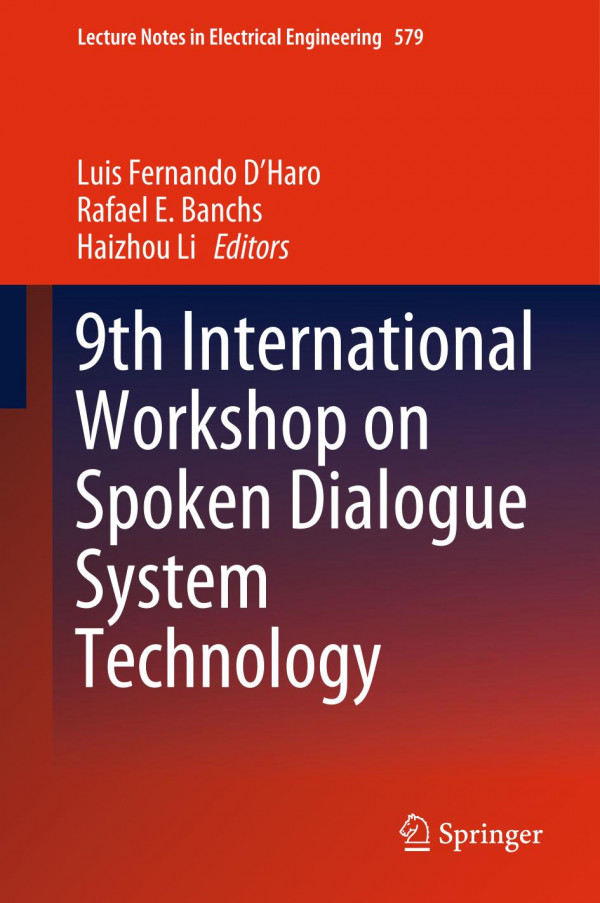 9th International Workshop On Spoken Dialogue System Technology 1st Ed 2019 Luis Fernando Dharo