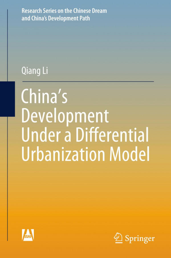Chinas Development Under A Differential Urbanization Model 1st Ed 2020 Qiang Li