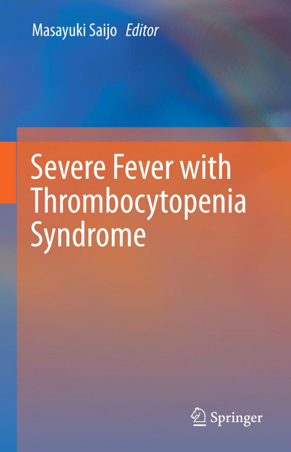 Severe Fever With Thrombocytopenia Syndrome 1st Ed 2019 Masayuki Saijo