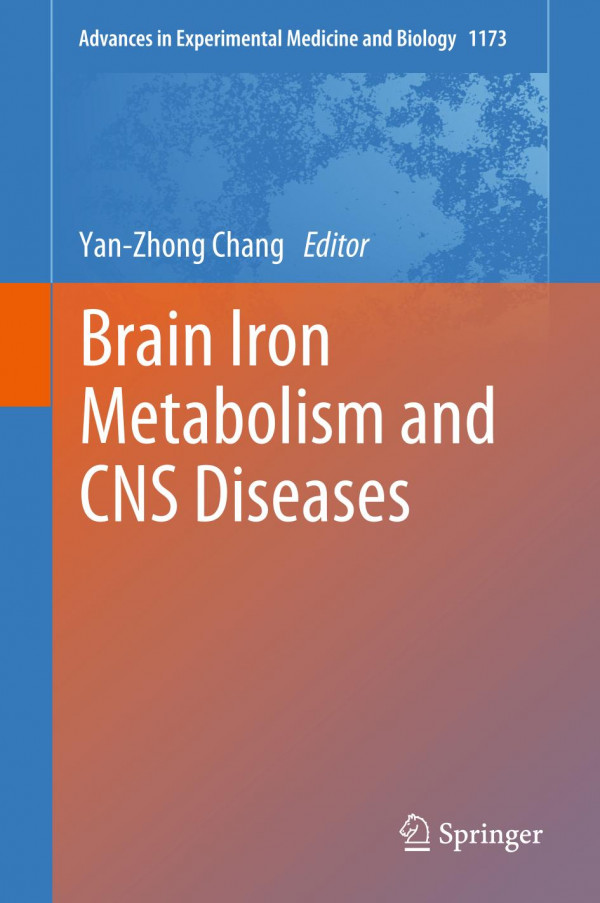Brain Iron Metabolism And Cns Diseases 1st Ed 2019 Yanzhong Chang