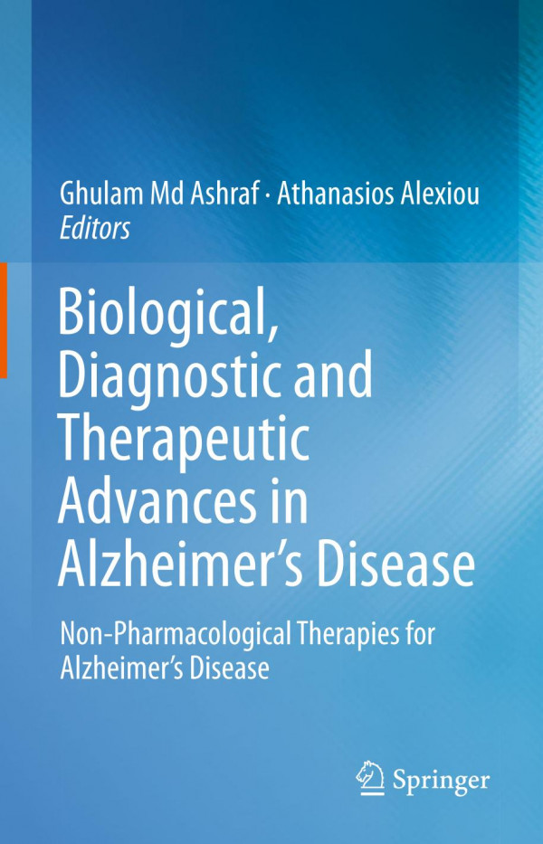 Biological Diagnostic And Therapeutic Advances In Alzheimers Disease Nonpharmacological Therapies For Alzheimers Disease 1st Ed 2019 Ghulam Md Ashraf