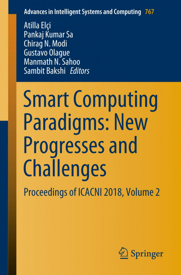 Smart Computing Paradigms New Progresses And Challenges Proceedings Of Icacni 2018 Volume 2 1st Ed 2020 Atilla Eli
