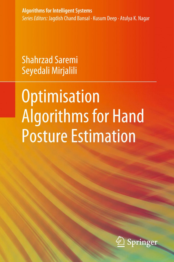 Optimisation Algorithms For Hand Posture Estimation 1st Ed 2020 Shahrzad Saremi