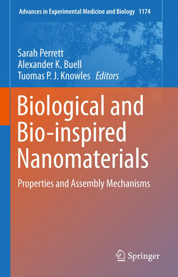 Biological And Bioinspired Nanomaterials Properties And Assembly Mechanisms 1st Ed 2019 Sarah Perrett