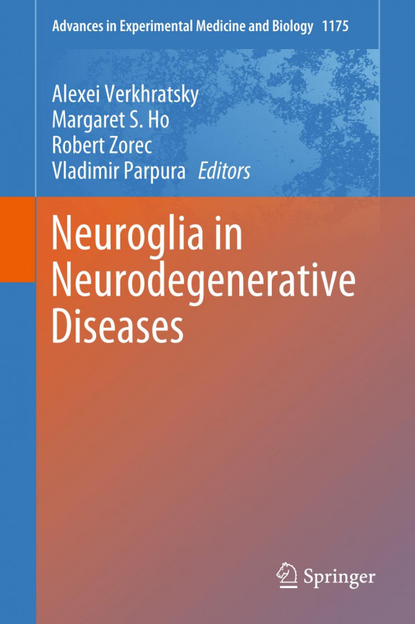 Neuroglia In Neurodegenerative Diseases 1st Ed 2019 Alexei Verkhratsky