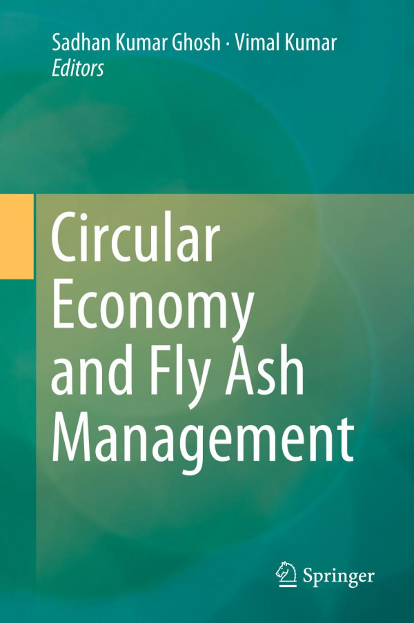 Circular Economy And Fly Ash Management 1st Ed 2020 Sadhan Kumar Ghosh