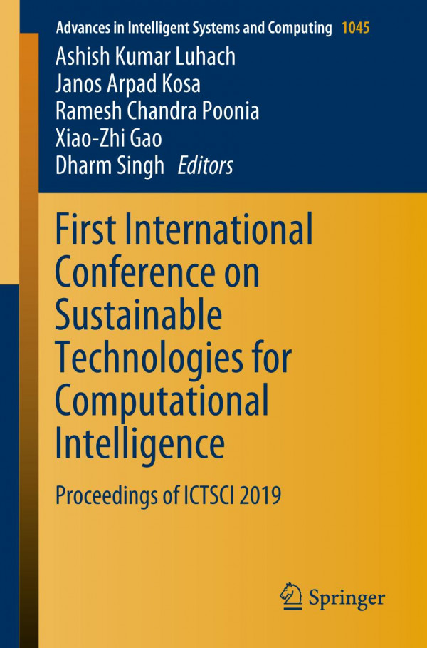 First International Conference On Sustainable Technologies For Computational Intelligence Proceedings Of Ictsci 2019 1st Ed 2020 Ashish Kumar Luhach