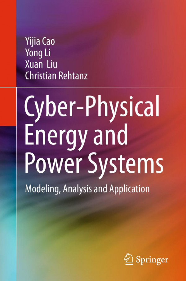 Cyberphysical Energy And Power Systems Modeling Analysis And Application 1st Ed 2020 Yijia Cao