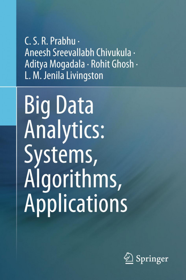Big Data Analytics Systems Algorithms Applications 1st Ed 2019 Csr Prabhu